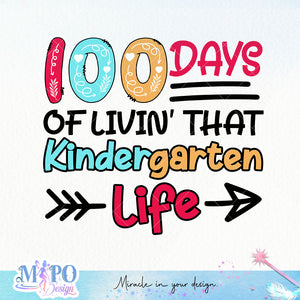 100 days of livin' that kindergarten life Sublimation design, png for sublimation, Retro School design, School life PNG