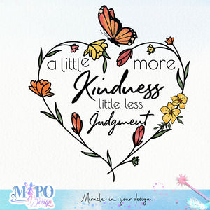A little more kindness a little less judgement sublimation