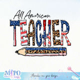 All American Teacher sublimation design, png for sublimation, 4th Of July Png, Independence Day vibes PNG