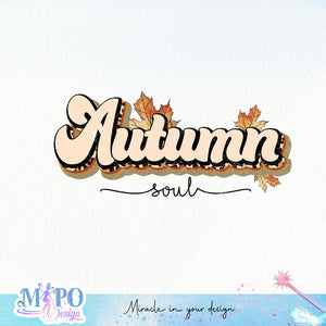 Autumn soul sublimation design, png for sublimation, Autumn PNG, Positive vibe PNG, Autumn vibe PNG