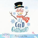 Baby It's Cold Outside sublimation design, png for sublimation, Winter PNG, Seasons vibes PNG