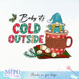 Baby it's cold outside sublimation design, png for sublimation, Christmas PNG, Drink and Gnomes PNG