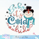 Baby it's cold outside sublimation design, png for sublimation, Winter PNG, Seasons vibes PNG