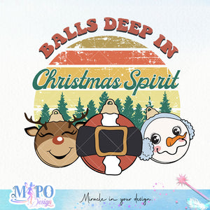 Balls deep in christmas spirit sublimation design, png for sublimation, Christmas PNG, Retro Christmas PNG