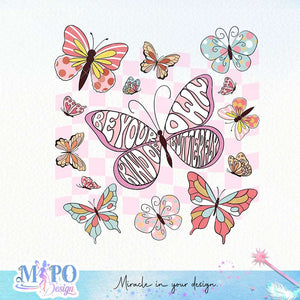 Be Your Own Kind Of Butterfly sublimation design, png for sublimation, retro png, Positive quote PNG