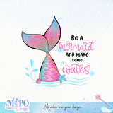Be a mermaid and make some waves sublimation
