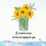 Be kind be brave be true be happy be you sublimation design, png for sublimation, Retro sunflower PNG, hobbies vibes png