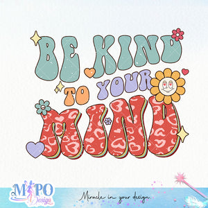 Be kind to your mind sublimation