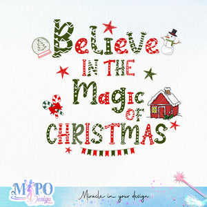 Believe in the magic of christmas sublimation design, png for sublimation, Christmas PNG, Christmas vibes PNG