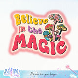 Believe in the magic sublimation design, png for sublimation, retro png, Positive quote PNG