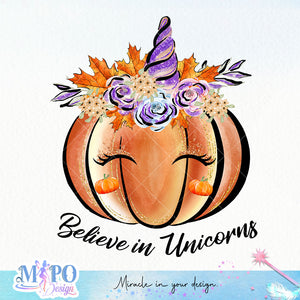 Believe in unicorns sublimation design, png for sublimation, Autumn PNG, Positive vibe PNG, Autumn vibe PNG