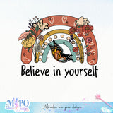 Believe in yourself sublimation design, png for sublimation, retro motivation  sublimation, positive vibes png