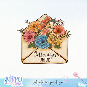 Better days ahead Sublimation design, png for sublimation, Envelope PNG, Hobbies PNG