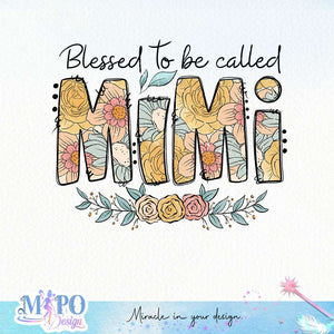 Blessed to be called Mimi sublimation design, png for sublimation, floral grandma sublimation, mother's day png