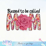 Blessed to be called Mom sublimation design, png for sublimation