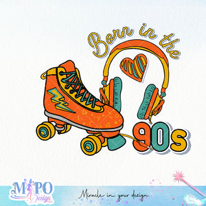 Born in the 90s sublimation design, png for sublimation, Retro 90S png, Retro Vibe, Retro quotes