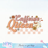 Caffeine Queen sublimation design, png for sublimation, coffee mama vibes png, mother's day png