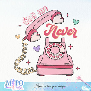 Call me never sublimation design, png for sublimation, Valentine PNG, Retro Valentine Mama PNG