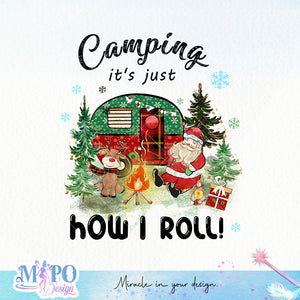 Camping it's just how I roll ! sublimation design, png for sublimation, Christmas PNG, Christmas vibes PNG