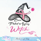 Cancer Picked the Wrong Witch sublimation design, png for sublimation, Cancer Disease design, Breast Cancer PNG