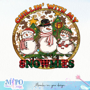 Chillin' with my snowmies sublimation design, png for sublimation, Christmas PNG, Christmas vibes PNG