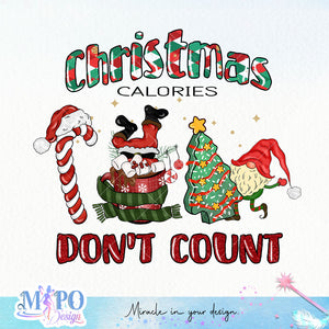 Christmas calories Don't count sublimation design, png for sublimation, Christmas PNG, Christmas vibes PNG