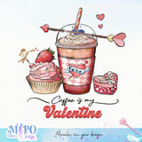 Coffee is my Valentine sublimation design, png for sublimation, Valentine PNG, Valentine coffee PNG