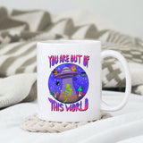 You are out of this world sublimation design, png for sublimation, Aliens PNG, Outer space PNG