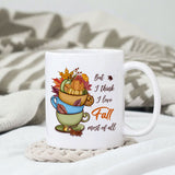 But I think I love fall most of all Sublimation design, png for sublimation, Autumn PNG, Positive vibe PNG, Autumn vibe PNG