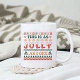 This is as Jolly as I get sublimation design, png for sublimation, Christmas PNG,  Christmas SVG