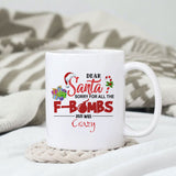 Dear Santa sorry for all the f-bombs 2021 was crazy sublimation-2 design, png for sublimation, Christmas PNG, Christmas vibes PNG