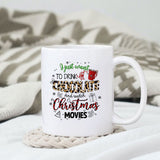 I Just Want To Drink Hot Coffee and Watch Christmas Movies sublimation design, png for sublimation, Christmas PNG, Christmas vibes PNG