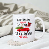 This mom is fueled by coffee and christmas movies sublimation design, png for sublimation, Christmas PNG, Christmas vibes PNG