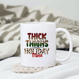 Thick_thighs_and_holiday_vibes_sublimation.png design, png for sublimation, Christmas PNG, Christmas vibes PNG