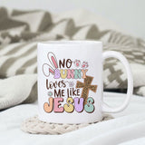 No bunny loves me like Jesus sublimation design, png for sublimation, Holidays design, Easter Day sublimation