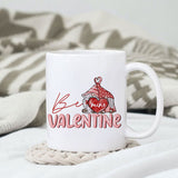 Be my Valentine sublimation design