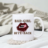 Bad girl Bite back sublimation