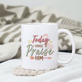 Today I choose to praise him sublimation design, png for sublimation, Jesus sublimation, Christian png