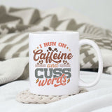 I run on caffeine and cuss words sublimation design, png for sublimation