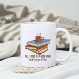 All I Need Is A Good Book and A Cup Of Tea sublimation
