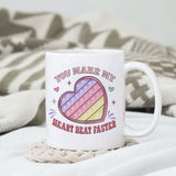 You Make My Heart Beat Faster sublimation design, png for sublimation, Valentine PNG, Retro Valentine Mama PNG