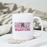 Mommy is my Valentine sublimation design, png for sublimation, Valentine PNG, Retro Valentine Mama PNG