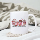 I Don't Need A Valentine Just Coffee sublimation design, png for sublimation, Valentine PNG, Valentine coffee PNG