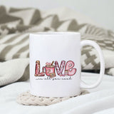 Love is all you need sublimation design, png for sublimation, Valentine PNG, Valentine coffee PNG