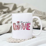 All you need is love sublimation design, png for sublimation, Valentine PNG, Valentine coffee PNG