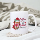 Coffee is my love language sublimation design, png for sublimation, Valentine PNG, Valentine coffee PNG