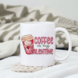 Coffee is my Valentine sublimation design