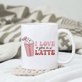 I love you a latte sublimation design