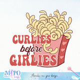 Curlies before girlies SVG design, png for sublimation, Valentine SVG, Valentine day vibes SVG