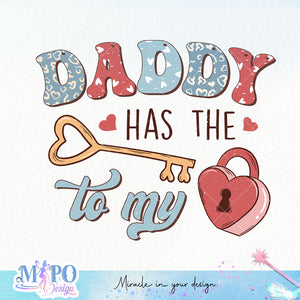 Daddy has the key to my heart sublimation design